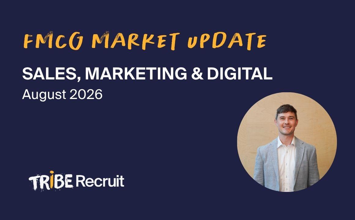 Tribe Recruit's FMCG expert Josh Pidduck offers insight into the current state of the industry
